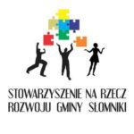 STOWARZYSZENIE NA RZECZ ROZWOJU GMINY SŁOMNIKI